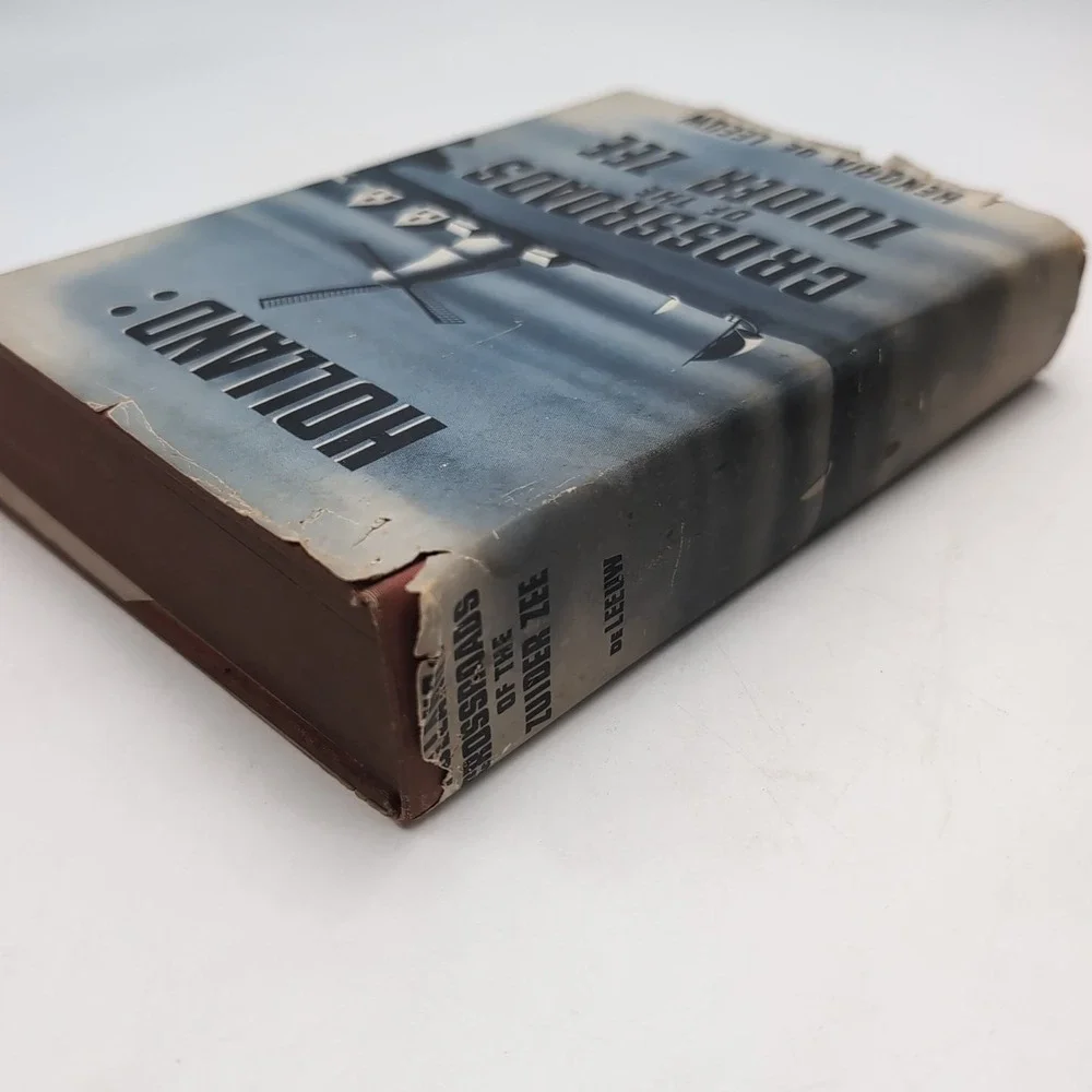 Holland: Crossroads Of The Zuider Zee By Hendrik De Leeuw 1st Ed 1st Printing Dj